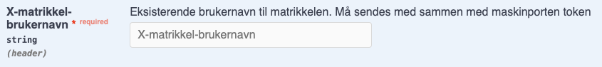 Bilde som viser inputfelt for X-matrikkel-brukernavn i Swagger UI